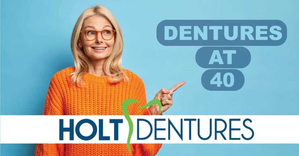 Dentures At 40