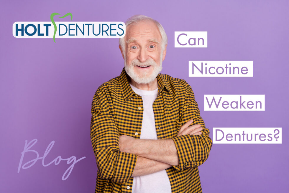 Does Nicotine Weaken Dentures?